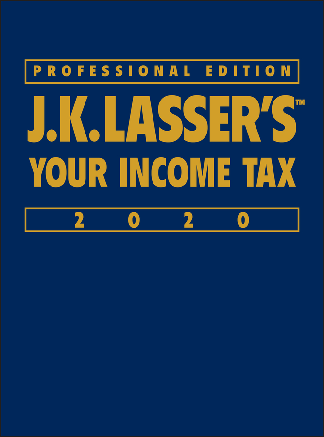 J.K. Lasser´s Your Income Tax Professional Edition 2020