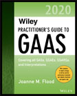 Wiley Practitioner´s Guide to GAAS 2020: Covering all SASs, SSAEs, SSARSs, and Interpretations