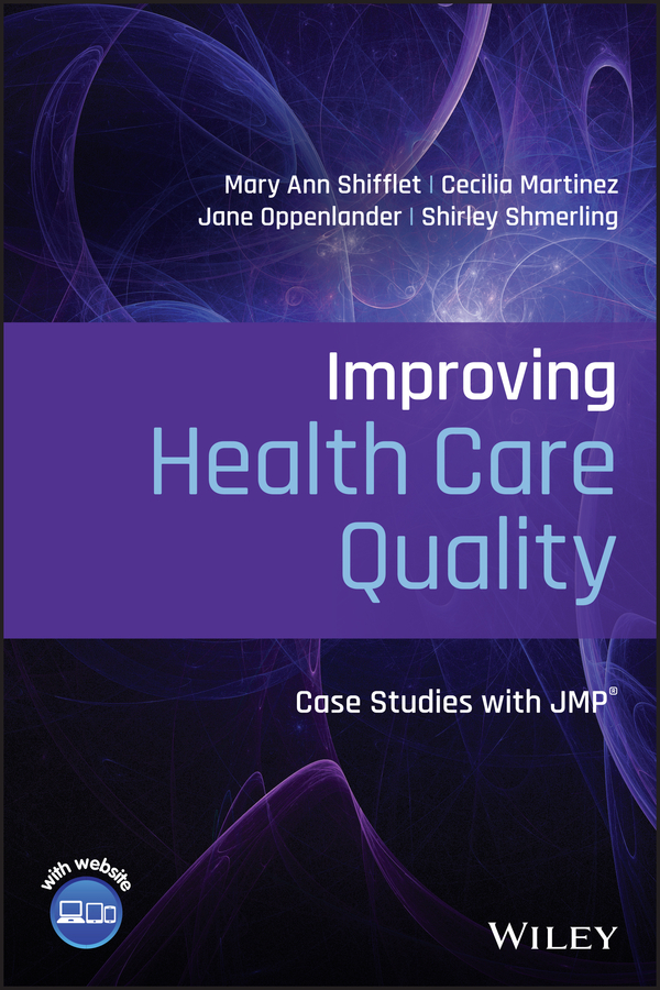 Improving Health Care Quality: Case Studies with JMP