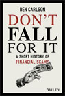 Don´t Fall For It: A Short History of Financial Scams