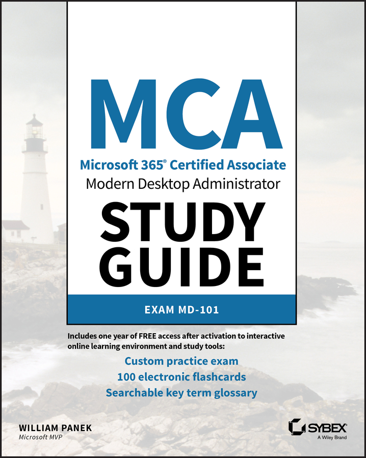 MCA Modern Desktop Administrator Study Guide: Exam MD–101