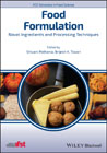 Food Formulation: Novel Ingredients and Processing Techniques