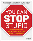 You CAN Stop Stupid: Stopping Losses from Accidental and Malicious Actions