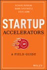 Startup Accelerators: A Field Guide
