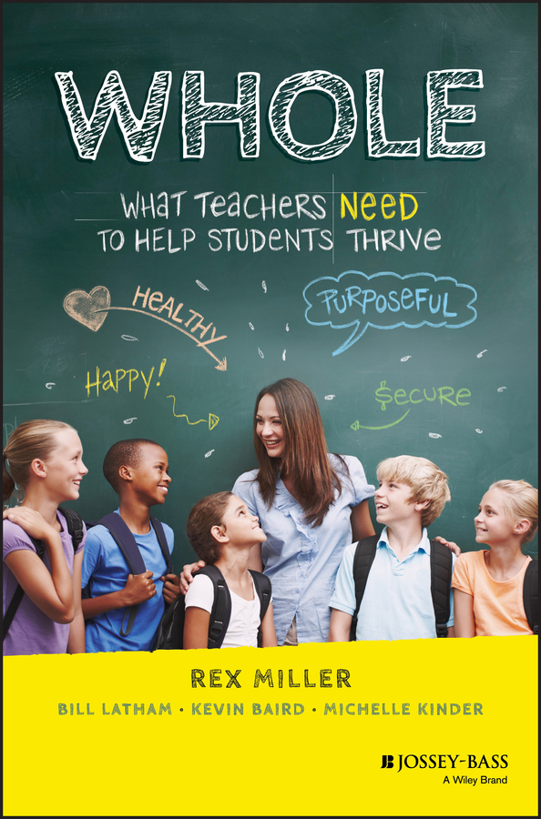 Whole: What Teachers Need to Help Students Thrive