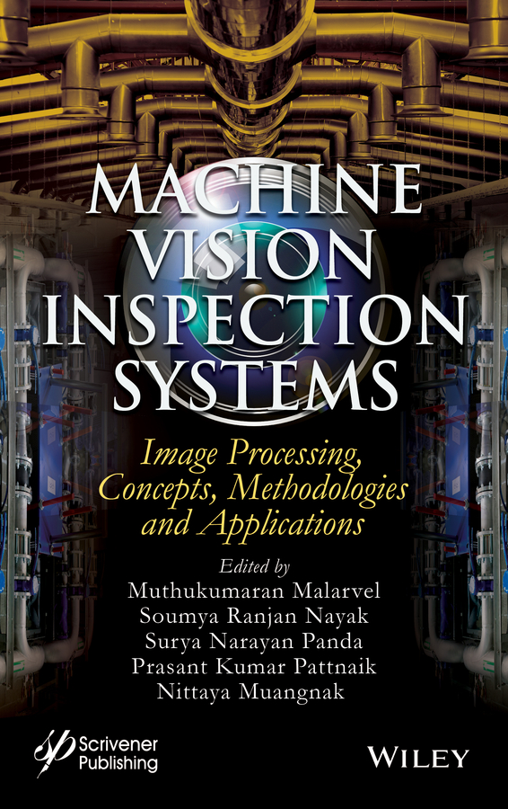 Machine Vision Inspection Systems: Image Processing, Concepts, Methodologies, and Applications