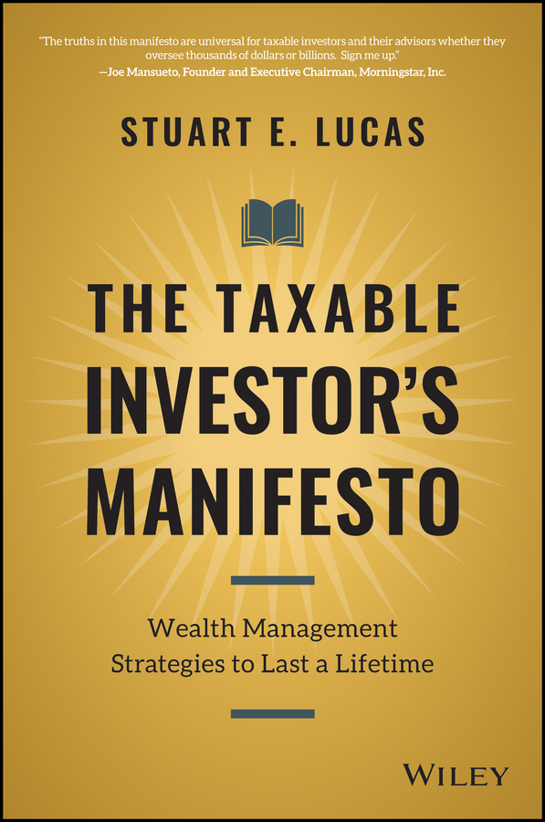 The Taxable Investor´s Manifesto: Wealth Management Strategies to Last a Lifetime