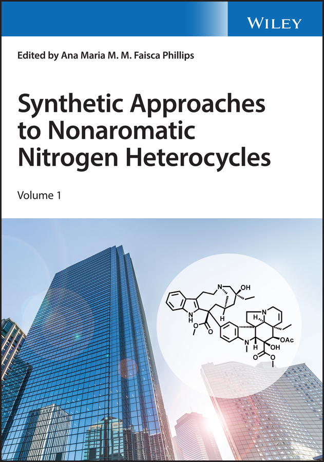 Synthetic Approaches to Nonaromatic Nitrogen Heterocycles: 2 Volume Set
