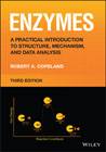 Enzymes: A Practical Introduction to Structure, Me chanism, and Data Analysis, 3rd Edition