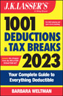 J.K. Lasser´s   1001 Deductions and Tax Breaks 2023: Your Complete Guide to Everything Deductible