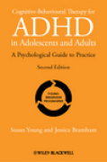 Cognitive-behavioural therapy for ADHD in adolescents and adults: a psychological guide to practice