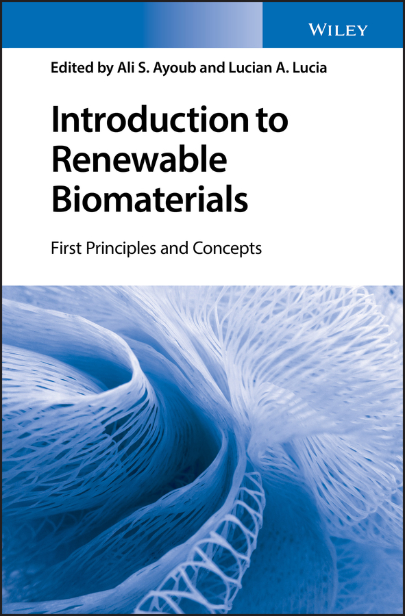 Introduction to Renewable Biomaterials: First Principles and Concepts