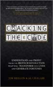 Cracking the code: understand and profit from the biotech revolution that will transform our lives and generate fortunes