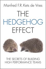 The hedgehog effect: the secrets of building high performance teams