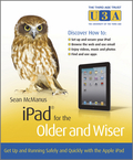 iPad for the older and wiser: get up and running safely and quickly with the apple iPad 2