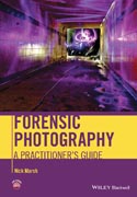 Forensic Photography: A Practitioner?s Guide