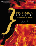 Pro tools 10 ignite!: the visual guide for new users