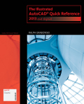 The illustrated AutoCAD QuickReference 2013 & beyond