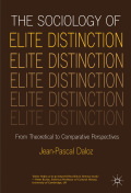 The sociology of elite distinction: from theoretical to comparative perspectives