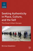 Seeking authenticity in place, culture, and the self: the great urban escape