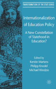 Internationalization of Education Policy: A New Constellation of Statehood in Education?