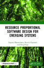 Resource Proportional Software Design for Emerging Systems