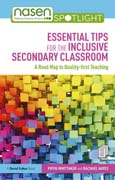 Essential Tips for the Inclusive Secondary Classroom: A Road Map to Quality-first Teaching