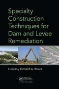 Specialty Construction Techniques for Dam and Levee Remediation