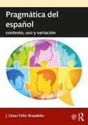 Pragmática del español: contexto, uso y variación