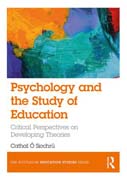 Psychology and the Study of Education: Critical Perspectives on Developing Theories