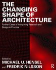 The Changing Shape of Architecture: Further Cases of Integrating Research and Design in Practice