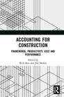 Accounting for Construction: Frameworks, Productivity, Cost and Performance