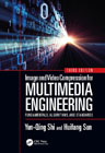 Image and Video Compression for Multimedia Engineering: Fundamentals, Algorithms, and Standards