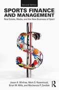 Sports Finance and Management: Real Estate, Media, and the New Business of Sport