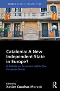 Catalonia: A New Independent State in Europe?: A Debate on Secession within the European Union