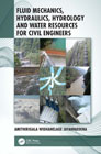 Fluid Mechanics, Hydraulics, Hydrology and Water Resources for Civil Engineers
