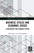 Business Cycles and Economic Crises: A Bibliometric and Economic History