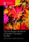 The Routledge Handbook of Spanish Translation Studies