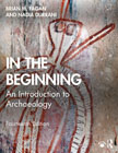 In the Beginning: An Introduction to Archaeology