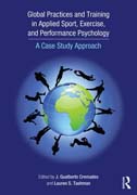 Global Practices and Training in Applied Sport, Exercise, and Performance Psychology: A Case Study Approach