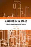 Corruption in Sport: Causes, Consequences, and Reform