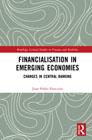 Financialisation in Emerging Economies: Changes in Central Banking