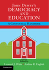 John Dewey's Democracy and Education: A Centennial Handbook