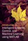 Introduction to Intelligent Systems, Control, and Machine Learning using MATLAB