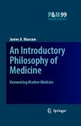 Humanizing modern medicine: an introductiory philosophy
