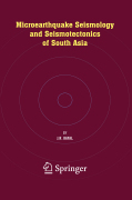 Microearthquake seismology and seismotectonics ofSouth Asia