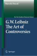 Gottfried Wilhelm Leibniz: the art of controversies