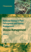 Molecular biology in plant pathogenesis and disease management v. 3 Disease management
