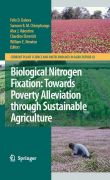 Biological nitrogen fixation : towards poverty alleviation through sustainable agriculture: Proceedings of the 15th International Nitrogen Fixation Congress and the 12th International Conference of the African Association for Biological Nitrogen Fixation