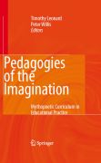 Pedagogies of the imagination: mythopoetic curriculum in educational practice